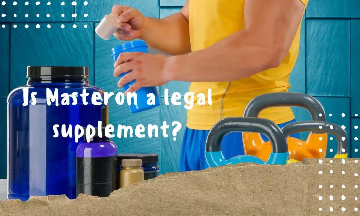 Is Masteron a legal supplement?