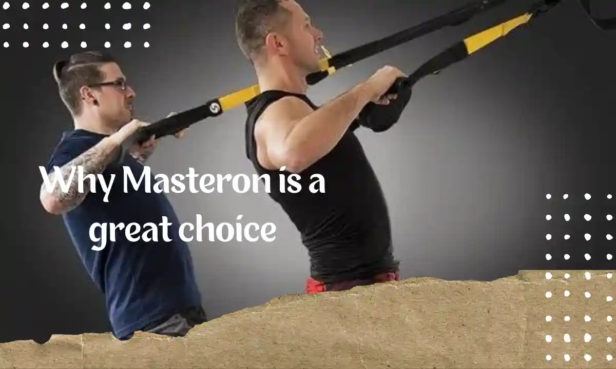 Why Masteron is a great choice